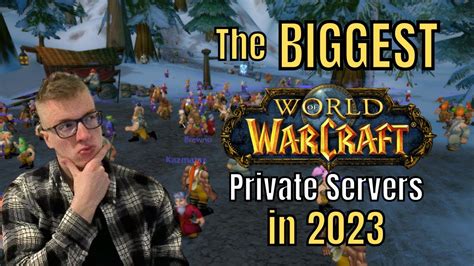 The Biggest Wow Private Servers In Youtube