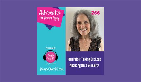 266 Joan Price Talking Out Loud About Ageless Sexuality Women Over 70