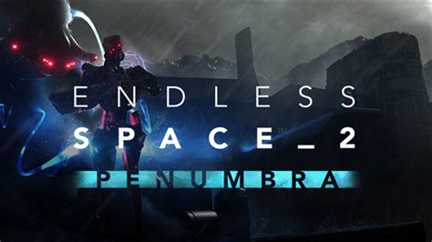 Endless Space® 2 - Penumbra | PC Steam Downloadable Content | Fanatical