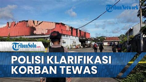 Klarifikasi Polisi Soal Korban Tewas Terbakar Akibat Bentrok Di Tempat