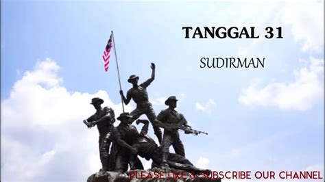 Tanggal 31 Ogos Sudirman Youtube