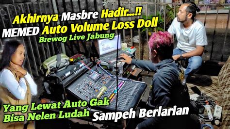 Ada Masbre Memed Auto Langsung Volume Poll Sampai Yang Lewat Auto