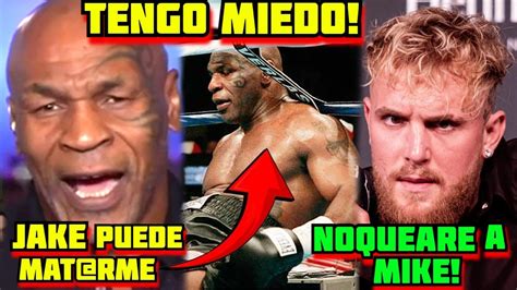 Mike Tyson Revela Tener Miedo De Pelear Con Jake Paul Por Su Edad Me