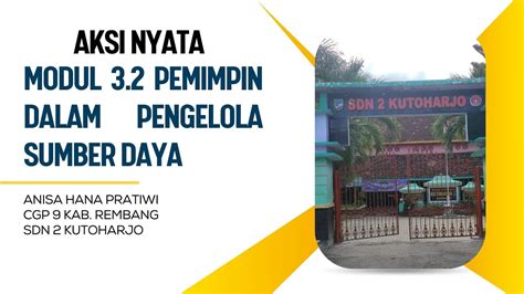 3 2 AKSI NYATA MODUL PEMIMPIN DALAM PENGELOLA SUMBER DAYA YouTube