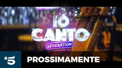 Io Canto Generation Prossimamente Su Canale Youtube