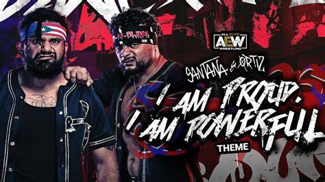 "I Am Proud, I Am Powerful" Santana & Ortiz 2nd AEW Entrance Theme ...