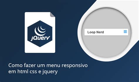 Como Fazer Um Menu Responsivo Em Html Css E Jquery