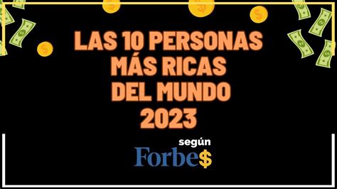 💰lista De Los MÁs Ricos Del Mundo Forbes 2023 Youtube