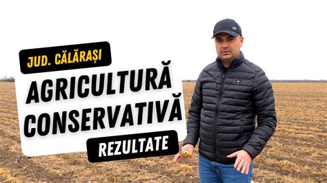 Agricultura conservativă rezultatele obținute de doi fermieri din