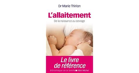 L Allaitement De La Naissance Au Sevrage By Docteur Marie Thirion