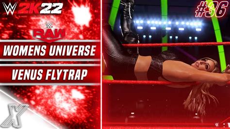 Women S Universe Mode 36 Venus Flytrap WWE 2K22 YouTube