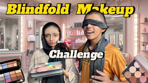 Blind Fold Make Up Challenge With Abdul Rehman Mujhe Churail Bana