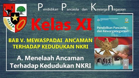 Video Pembelajaran PPKn Materi Kelas XI Bab 5 A Menelaah Ancaman