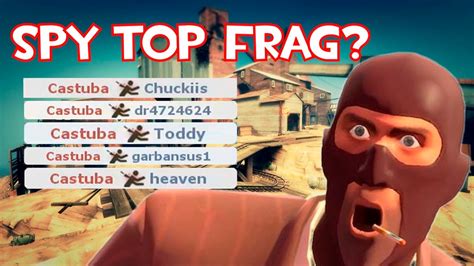 Team Fortress 2 Spy Gameplay Top Frag Upward Tf2 Youtube