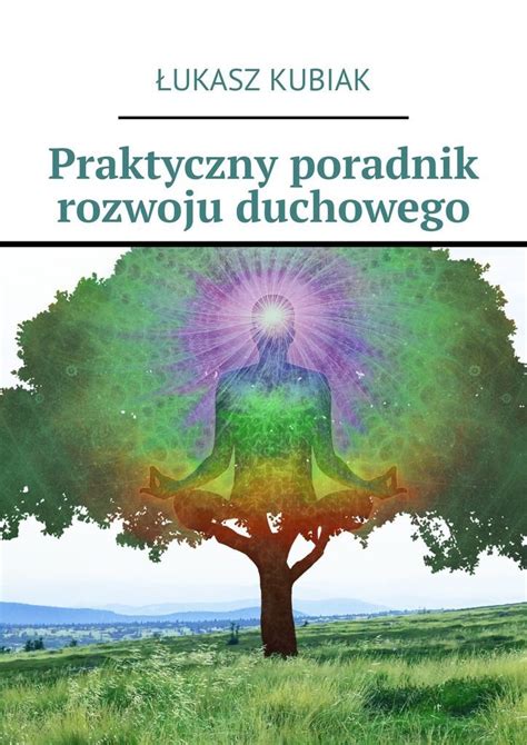 Praktyczny poradnik rozwoju duchowego ebook mobi Kubiak Łukasz