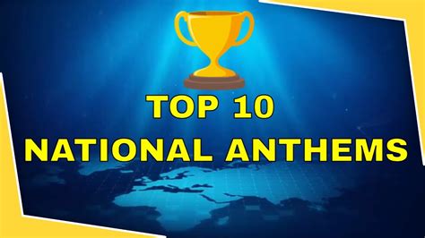 Top Most Beautiful National Anthems Youtube