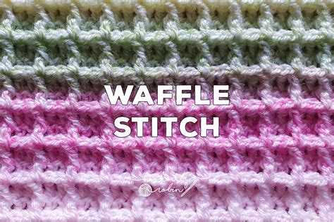 Crochet Waffle Stitch Written Pattern — Hooked By Robin