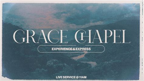 Sunday Morning Service May Th Grace Chapel Wilsonville Youtube