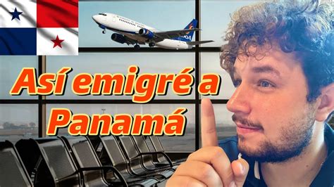 Como emigrar a PANAMÁ Paso a Paso MI EXPERIENCIA YouTube