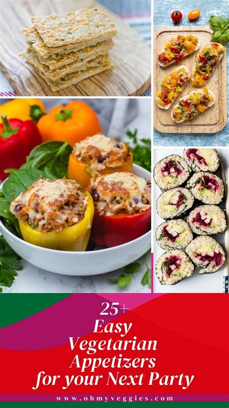 25+ Easy Vegetarian Appetizers for your Next Party - Oh My Veggies