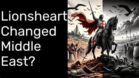 How Richard The Lionheart S Reign Forever Changed The Middle East