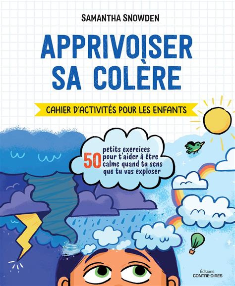 Calam O Apprivoiser Sa Col Re Cahier D Activit S Pour Les Enfants