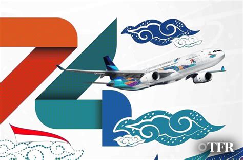 Garuda Indonesia Rilis Tampilan Baru Armada Di Usia Ke 74 TFR