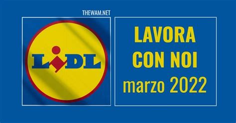 Lidl Lavora Con Noi Posizioni Aperte A Marzo 2022