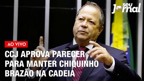 CCJ aprova parecer para manter Chiquinho Brazão na cadeia Seu Jornal