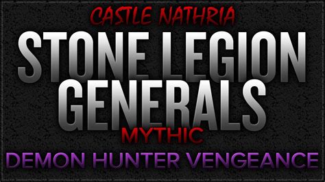 Stone Legion Generals Mythic Demon Hunter Vengeance Castle Nathria