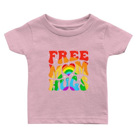 Free Mom Hugs Lgbtq Gay Pride Lgbt Rainbow Proud Mom Groovy Baby T Shirts Sold By