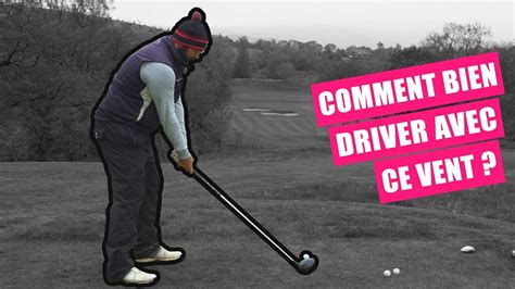 Comment Jouer Un Drive Au Golf Avec Le Vent De Travers Cours De Golf