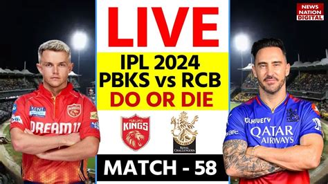 PBKS Vs RCB IPL 2024 Live Punjab Kings Vs Royal Challengers Bengaluru