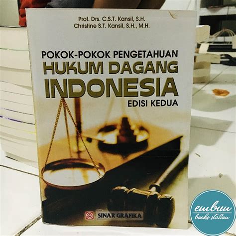 Jual POKOK POKOK PENGETAHUAN HUKUM DAGANG INDONESIA EDISI 2 Prof