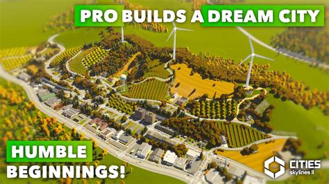 Pro Builds A Dream City Humble Beginnings Cities Skylines 2