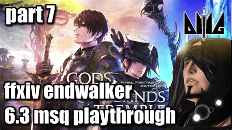 Final Fantasy Xiv 6 3 Msq Playthrough Part 7 Youtube