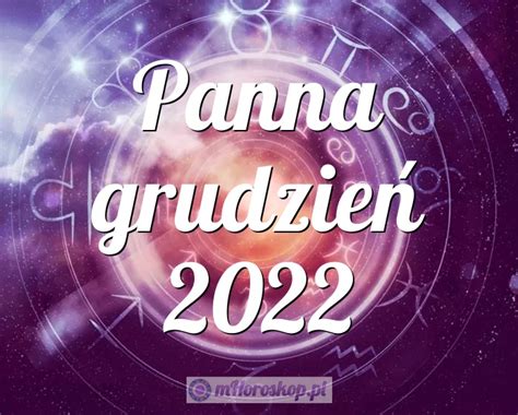 Horoskop Panna Grudzie Horoskop Miesi Czny