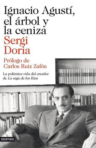 Libro Ignacio Agust El Rbol Y La Ceniza Sergi Doria Isbn