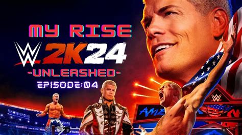 WWE 2K24 MY RISE UNLEASHED EPISODE 04 GAMEPLAY YouTube