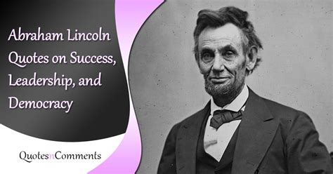 200 Abraham Lincoln Quotes On Democracy Leadership Life