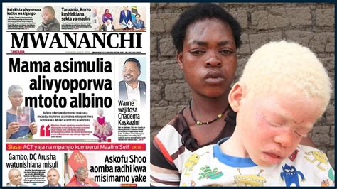 AELEZA ALIVYOPORA MTOTO WAKE ALBINO BABA AHUSISHWA Magazetini Leo Juni