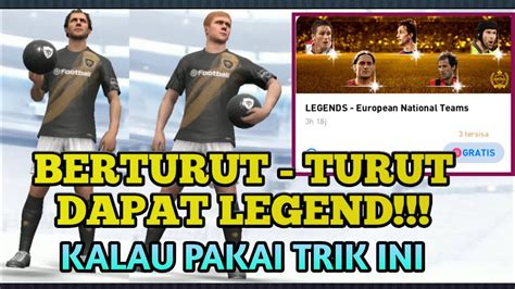 Trik Cara Mendapatkan Pemain Legend Di Legend European National Teams