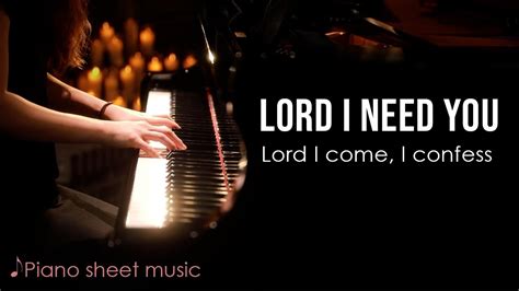 Lord I Need You Matt Maher Piano Praise By Sangah Noona With Lyrics