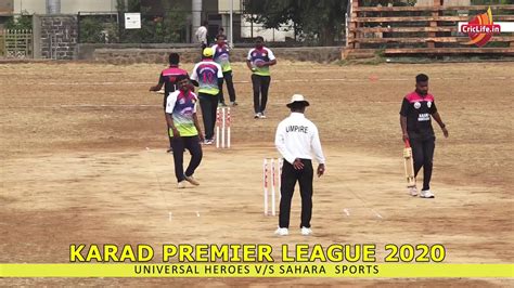 Match 1 Universal Heroes Vs Sahara Sports Karad Premier League