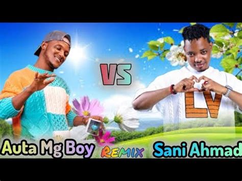 Sani Ahmad X Auta Mg Boy Masoya Remix Official Audio Youtube