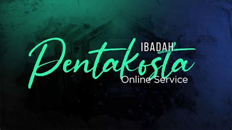 Ibadah Pentakosta Minggu 31 Mei 2020 Bagaimana Menjadi Bait Roh