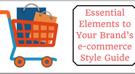 Essential Elements To Your Brands E Commerce Style Guide Ecommerce