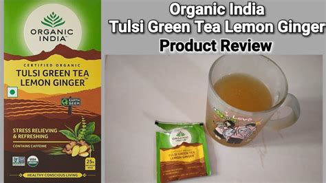 Organic India Tulsi Green Tea Lemon Ginger Review In Hindi How To Make Green Tea Youtube