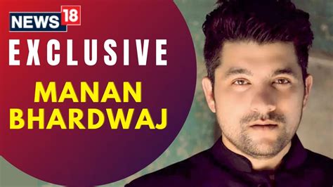 Manan Bhardwaj Exclusive Interview Manan Bhardwajs Never Together