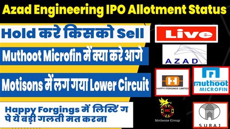 Azad Engineering Ipo Allotment Status Happy Forgings IPO Listing Day